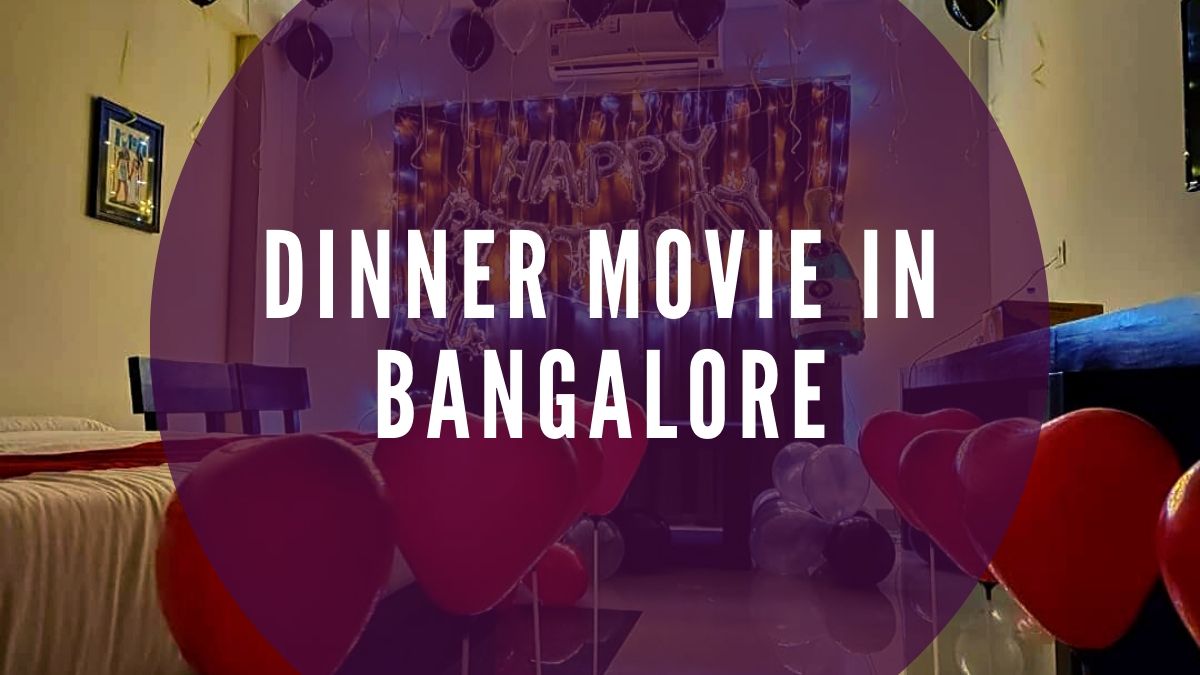 Dinner Movie in Bangalore