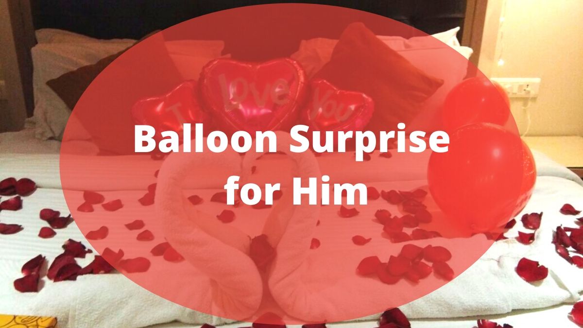 Balloon Surprise for Him